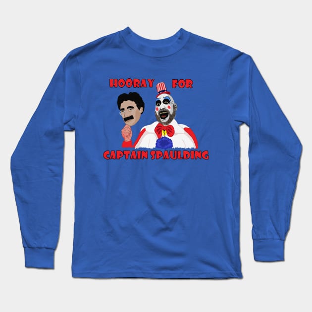 Hooray for Captain Spaulding! Long Sleeve T-Shirt by DeliciousAmbiguity